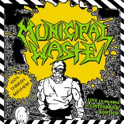 Municipal Waste : Live At Lintfabriek Kontich